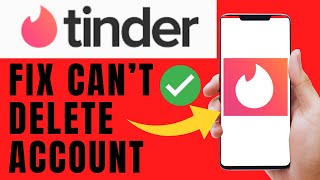 How to Fix Tinder Cant Delete Account Problem EASY ✅ [upl. by Nepil668]