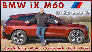 BMW iX M60 Das 619 PS Elektro SUV im Test  Motor Reichweite Batterie Laden Preis Review eAuto 2023 [upl. by Askwith]