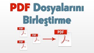 PDF Dosyalarını Birleştirme [upl. by Aiceled]