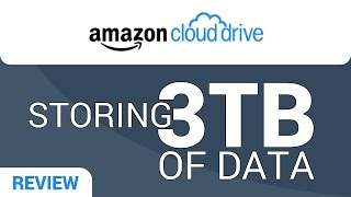 Amazon Cloud Drive Review Storing 3TB of Data [upl. by Oirromed]