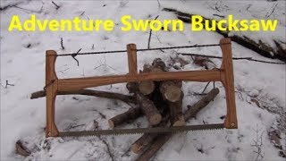 Adventure Sworn Bucksaw  Bushcraft Saw [upl. by Portwine]