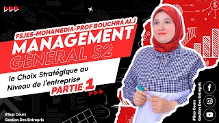 Management général S2  le Choix Stratégique au niveau de lentreprise Prof bouchra Alj [upl. by Aymer865]