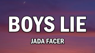 Jada Facer – Boys Lie Lyrics [upl. by Ivette44]