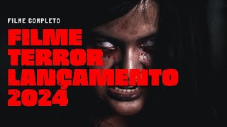 LANÇAMENTO 2024  FILME DE TERROR E SUSPENSE COMPLETO EM PORTUGUÊS [upl. by Elauqsap]