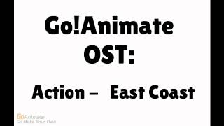 GoAnimate Soundtrack  Action  East Coast [upl. by Zenda]