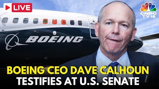 LIVE Boeing CEO Dave Calhoun Testifies at US Senate Committee Hearing  Boeing 737  USA Live N18G [upl. by Haidabo]