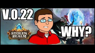 Why were these changes necessary  Patch v022  Stolen Realm [upl. by Leal532]