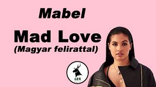 Mabel  Mad Love Magyarul felirattal  dalszöveggel [upl. by Anaugal662]