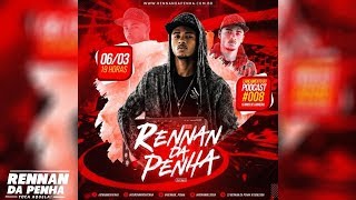 PODCAST 008 DO RITMO DA PENHA 10 ANOS DE CARREIRA 2018 [upl. by Ioved544]