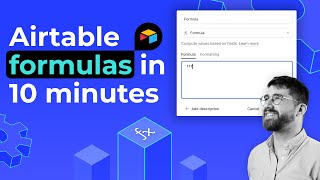 Airtable formulas in 10 minutes  Ultimate Guide to Airtable [upl. by Naitsirc417]