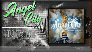 Nu Tone Angel City ft Gabby Callwood Official Audio [upl. by Haskins]