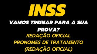 INSS  Redação Oficial Pronomes de Tratamento Redação Oficial [upl. by Sauder]