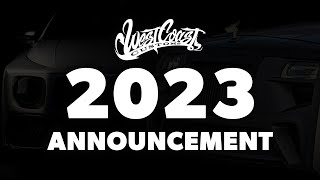 2023 ANNOUNCEMENT  WEST COAST CUSTOMS [upl. by Eihtak741]