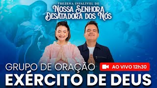 12h30  AO VIVO  TREZENA À NS DESATADORA DOS NÓS  Grupo de Oração Exército de Deus [upl. by Rialb]