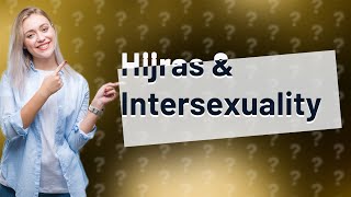 Are hijras intersex [upl. by Marybelle35]