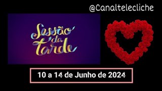 Sessão da Tarde 10 a 14 de Junho de 2024🎬 [upl. by Flore681]