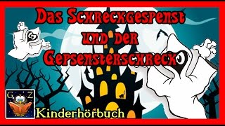 👻 Das Schreckgespenst amp der Gespensterschreck 👻 Kinderhörbuch kostenlos anhören 👻 [upl. by Lindner]