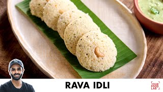 Rava Idli Recipe  Instant Idli  कुछ ही मिनटों में बनाईये रवा इडली  Chef Sanjyot Keer [upl. by Nonac973]