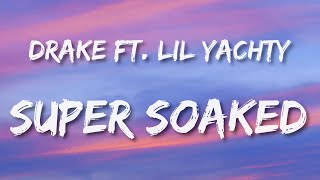 Drake x Lil Yachty  Super Soak Goodness Gracious Lyrics [upl. by Eudocia953]