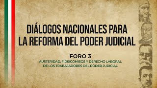 Diálogos Nacionales para la Reforma del Poder Judicial  Resumen Foro 3 [upl. by Eniretac]