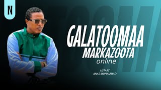 GalatoomaaUstaaz Anas MuhammadErgaa markazootaonlinetif dabarsan [upl. by Eltsyek280]