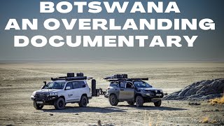 BOTSWANA  AN OVERLANDING DOCUMENTARY  PART 1 [upl. by Loraine]