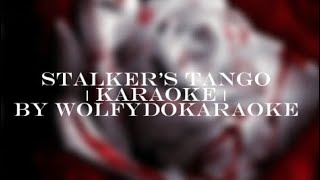 stalkers tango karaoke  instrumental  song by Autoheart [upl. by Kass237]