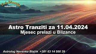 Dnevni podsjetnik za dobre vibracije 11 April 2024  Mjesec prelazi u Blizance [upl. by Bunow]