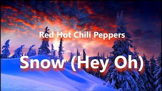 Red Hot Chili Peppers  Snow Hey Oh [upl. by Eceerehs]