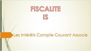 Fiscalité  S5   IS  Le Traitement des Intérêts CCA  Darija [upl. by Ocirne]