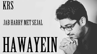 Hawayein Instrumental  Jab Harry Met Sejal  Arijit Singh Pritam  Imtiaz Ali  KRS [upl. by Nnyrb]