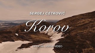 SERGEJ CETKOVIC  KOROV OFFICIAL LYRICS VIDEO [upl. by Ojaras]