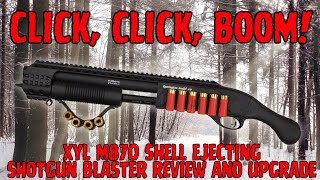 quotSo Anyway I Start Blastingquot XYL M870 Shell Ejecting Shotgun Blaster Review and Upgrade [upl. by Noseaj]