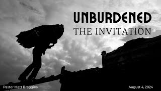 The Invitation  Unburdened Week 1 [upl. by Aldwon665]