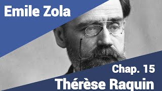 Emile Zola  Thérèse Raquin  Part 15 en lecture rapide [upl. by Nrol]