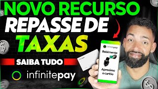 NOVO RECURSO  SAIBA COMO REPASSAR AS TAXAS DO INFINITE TAP PARA SEU CLIENTE infinitepay [upl. by Leunammi]