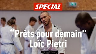 quotPrêts pour demainquot Saison 2  EP05  Loïc Pietri Judo [upl. by Elocn]