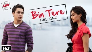 I Hate Luv Storys  Bin Tere  Full Song [upl. by Cleveland]