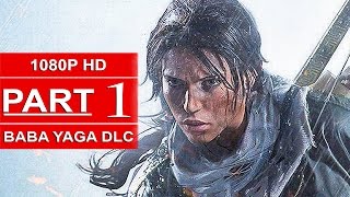 Rise Of The Tomb Raider Baba Yaga Gameplay Walkthrough Part 1 Temple Of The Witch DLC No Commentary [upl. by Atinna]