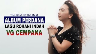 Lagu Rohani Terindah Album Perdana VG Cempaka [upl. by Swerdna]