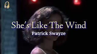 Shes Like The Wind Lyrics by Patrick Swayze [upl. by Parris]