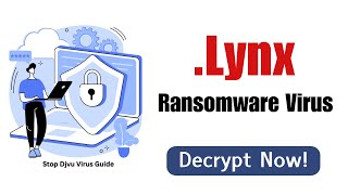 How to Remove LYNX Ransomware Virus and Decrypt Files with STOP DJVU  LYNX Decryptor [upl. by Gertruda]