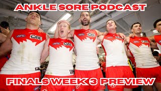 ARE THE SWANS STILL FLAG FAVORITES  FINALS WEEK 3 PREVIEW  Ankle Sore AFL Podcast [upl. by Ayifa]