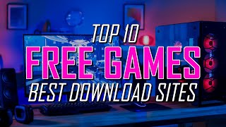 Top 10 Best FREE PC GAME Download Websites [upl. by Kcinomod225]