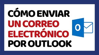 Cómo Enviar un Correo Electrónico por Outlook ✅ Hotmail [upl. by Knuth]