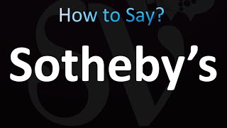 How to Pronounce Sotheby’s Correctly [upl. by Ylen689]