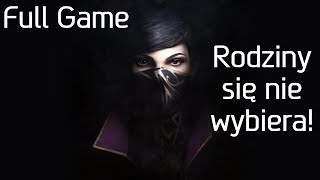 Dishonored 2  FULL GAME  PART 1  Rodziny się nie wybiera [upl. by Eul]