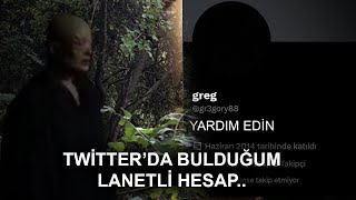 TWİTTER’DA BULDUĞUM LANETLİ HESABIN HİKAYESİ [upl. by Lamraj]