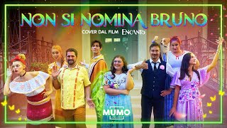 quotNon Si Nomina Brunoquot • Encanto Live Action • MUMO Arts Academy [upl. by Oiril]