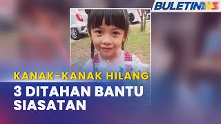 KANAKKANAK HILANG  Tiga Ditahan Albertine Leo Jia Hui Belum Ditemui [upl. by Onil]